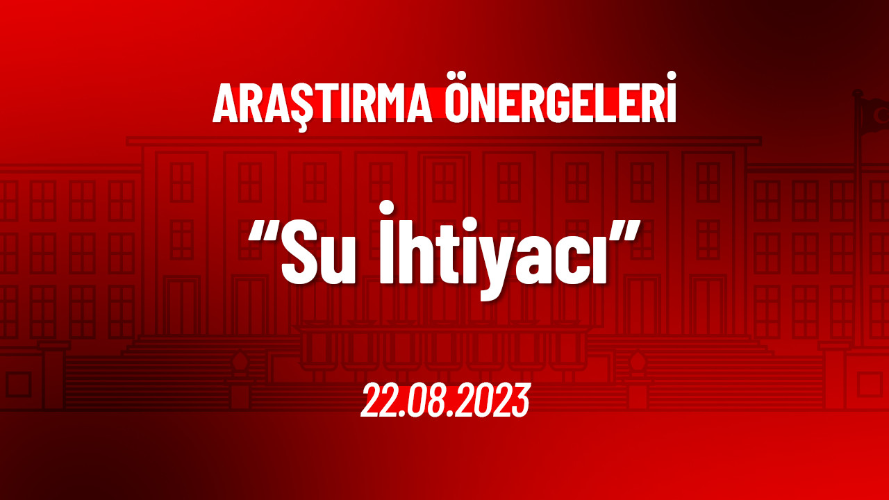 Su İhtiyacı Hakkında Araştırma Önergesi