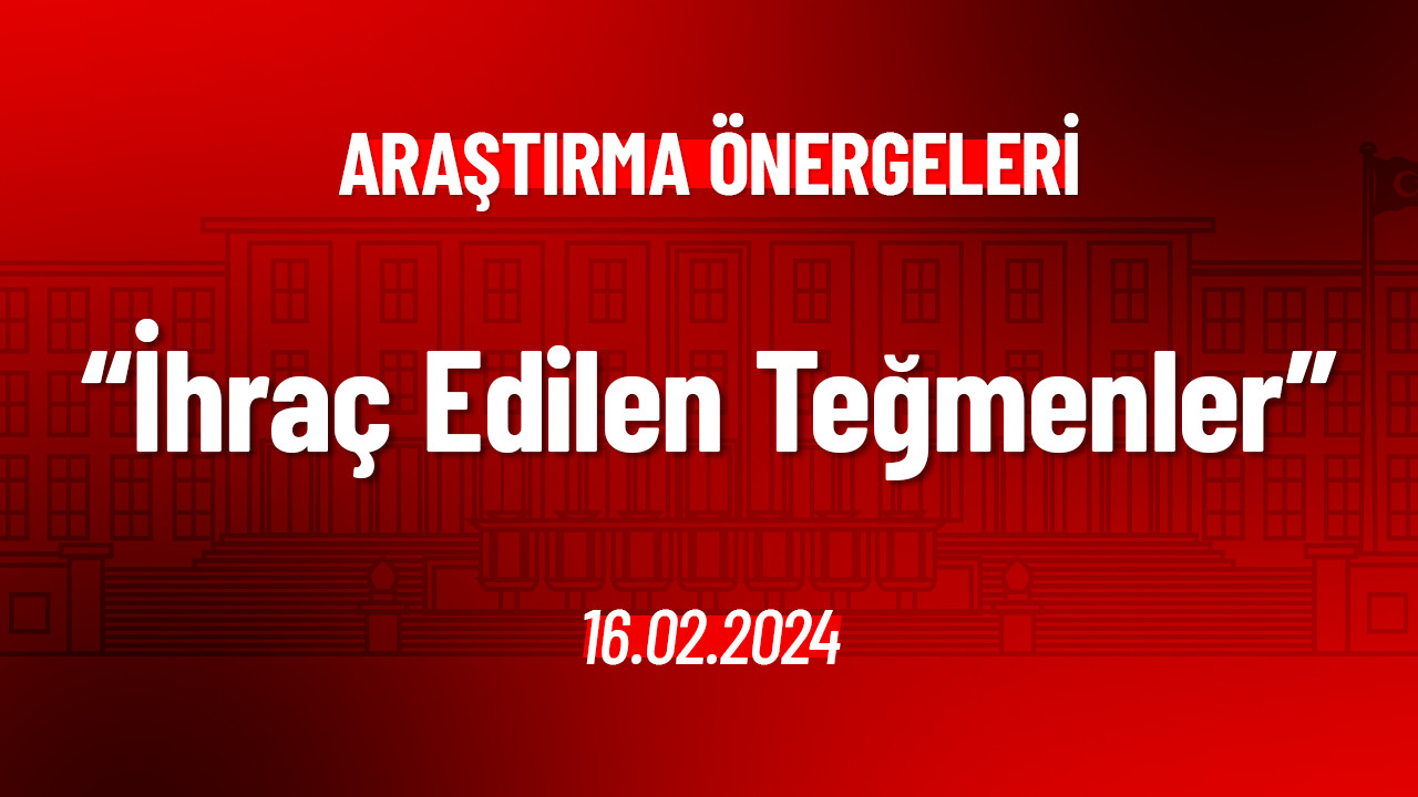 TSK'dan İhraç Edilen Teğmenler Hakkında Araştırma Önergesi