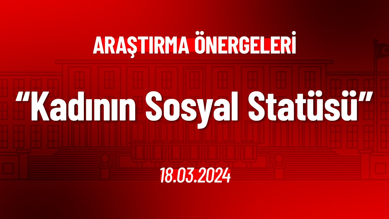 Kadın-Erkek Eşitliği Hakkında Araştırma Önergesi