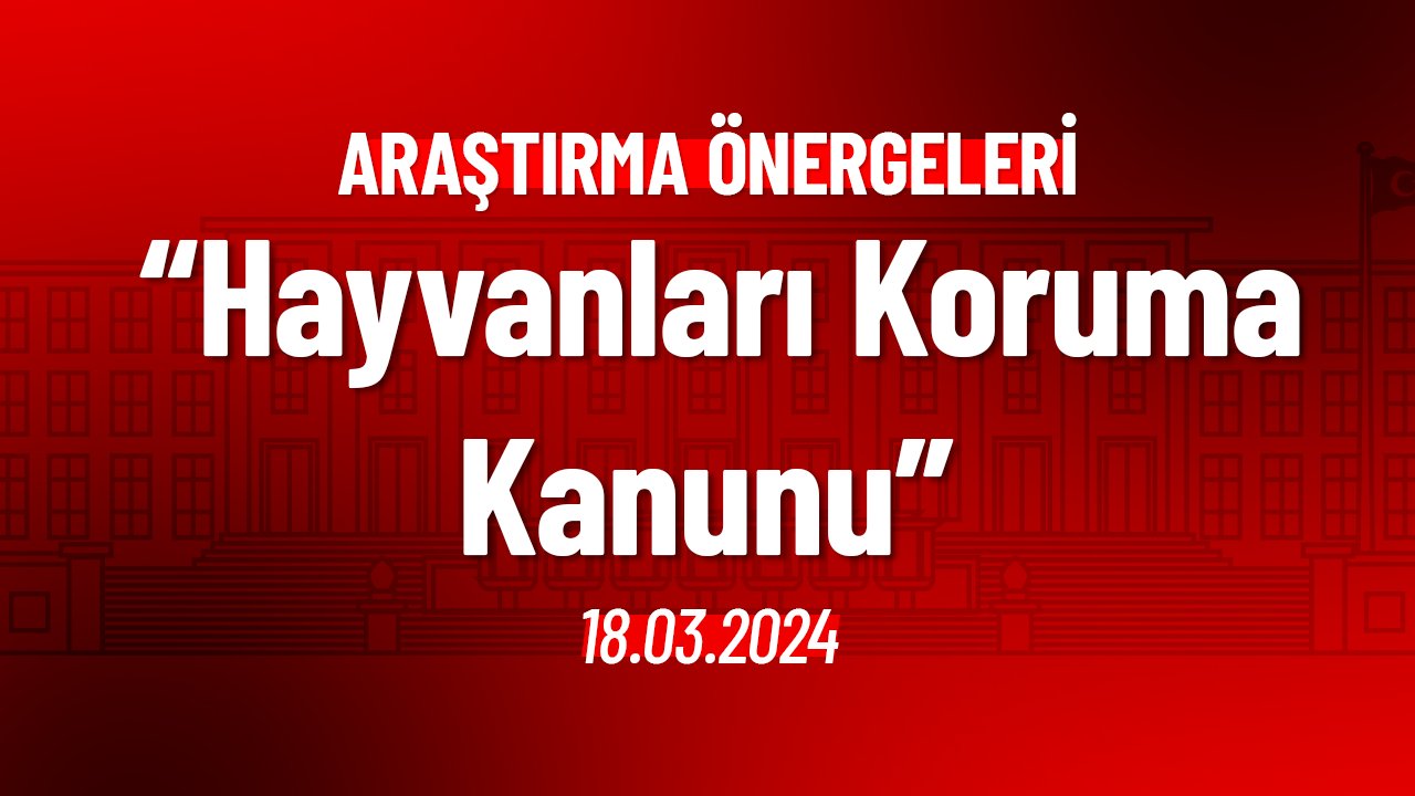 Hayvanları Koruma Kanunu Hakkında Araştırma Önergesi