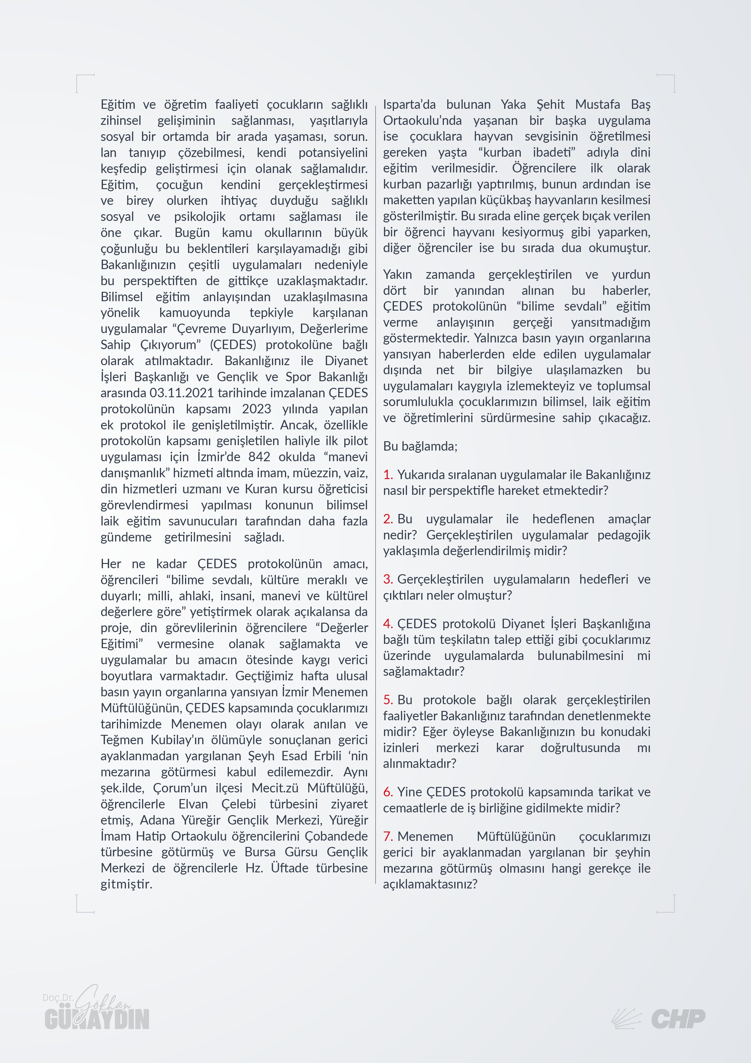 ÇEDES Protokolü ile Diyanet'in çocuklarımız üzerinde uygulamalarda bulunabilmesi sağlanarak tarikat ve cemaatlerle iş birliğine gidilmekte midir?
