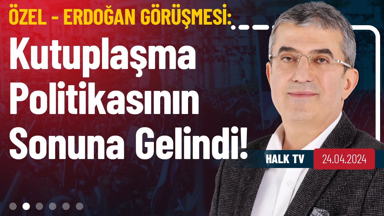 Halk TV - Her Açıdan: Erdoğan Kutuplaşma Politikasından Daha Fazla Ekmek Yiyemeyeceğinin Farkında