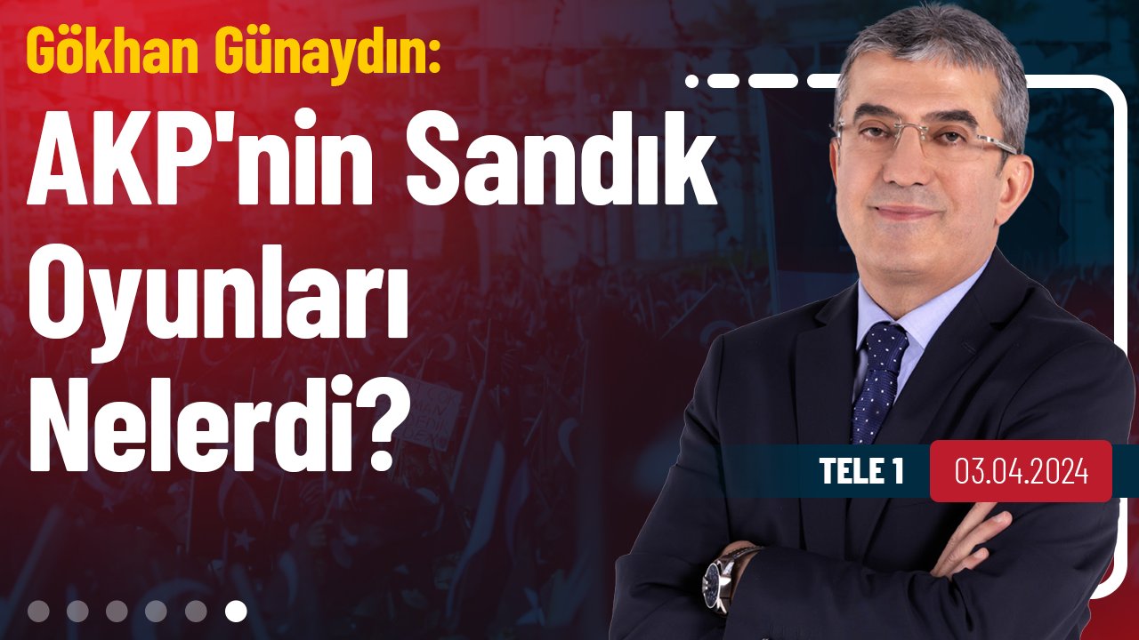AKP'nin Sandık Oyunları Nelerdi?