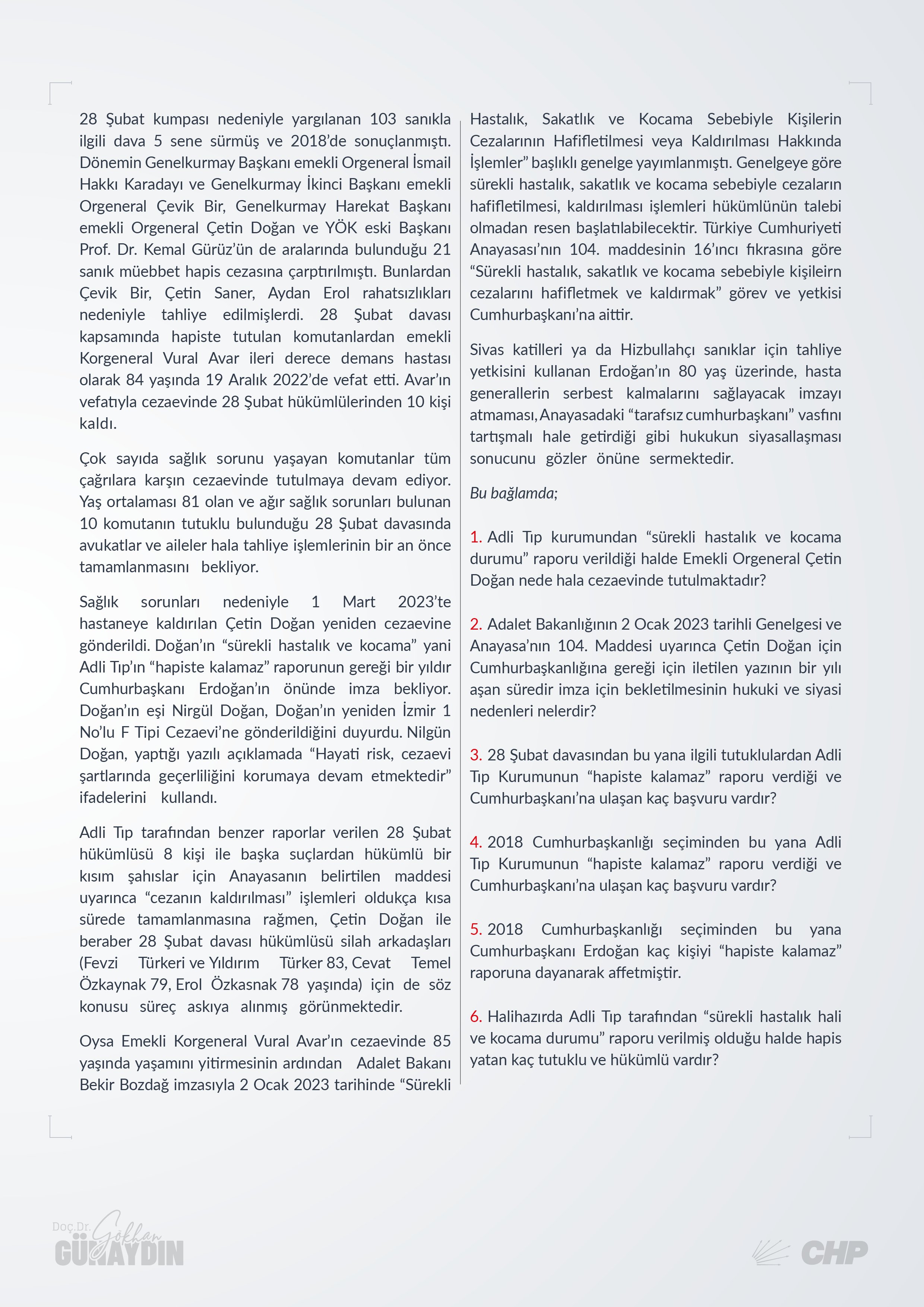 25.04.2024 tarihli soru önergemiz: 28 Şubat Kumpası nedeniyle yargılanan ve çok sayıda sağlık sorunu yaşayan komutanlar hala cezaevinde tutulmaya devam ediyor.