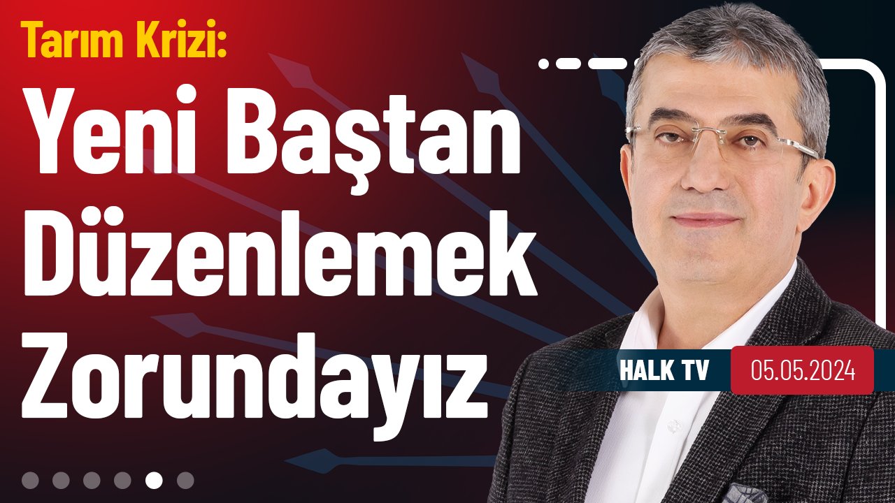 Halk TV - Parametre: Tarım Bütçesindeki Artış Enflasyonun Altında