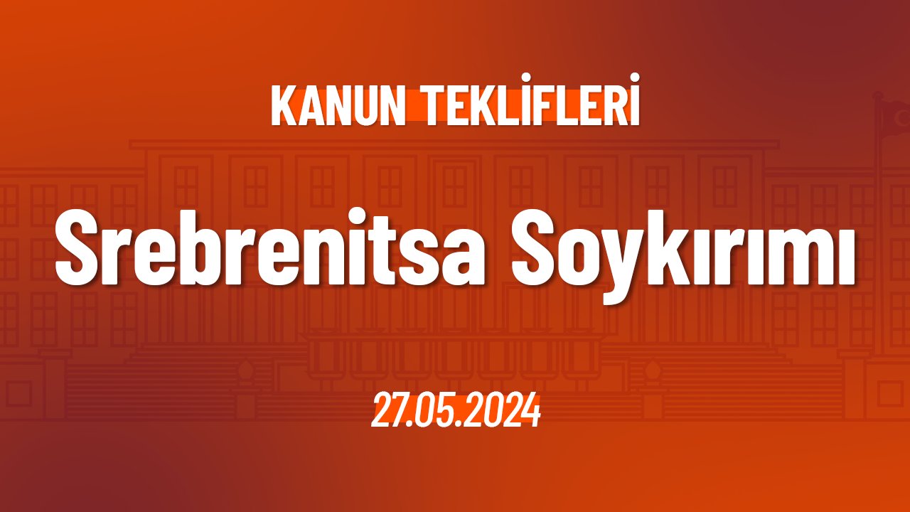 Srebrenitsa Soykırımı Hakkında Kanun Teklifi
