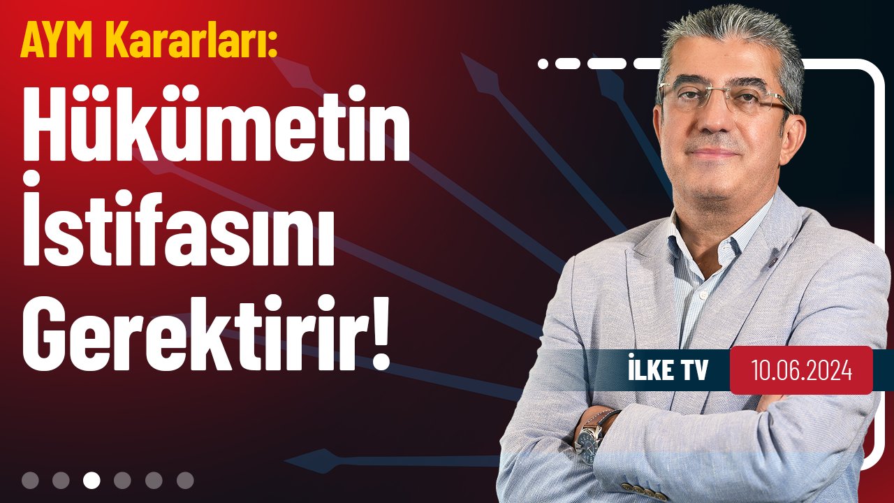 İlke TV - Konuşma Zamanı: Anayasa Mahkemesi kararları ile Yeni Anayasa bahane edilmek isteniyor.