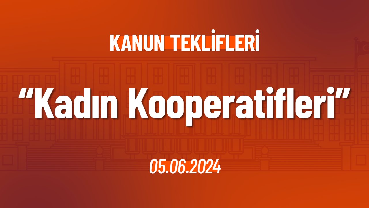 Kadın Kooperatifleri Hakkında Kanun Teklifi
