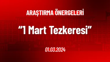 CHP Grup Başkanvekili Gökhan Günaydın 1 Mart Tezkeresi ve tezkerenin TBMM'de reddedilmesinin ekonomik, sosyal ve siyasal sonuçlarının belirlenmesi amacıyla Meclis’te araştırma komisyonu kurulmasını istemiyle önerge verdi.
