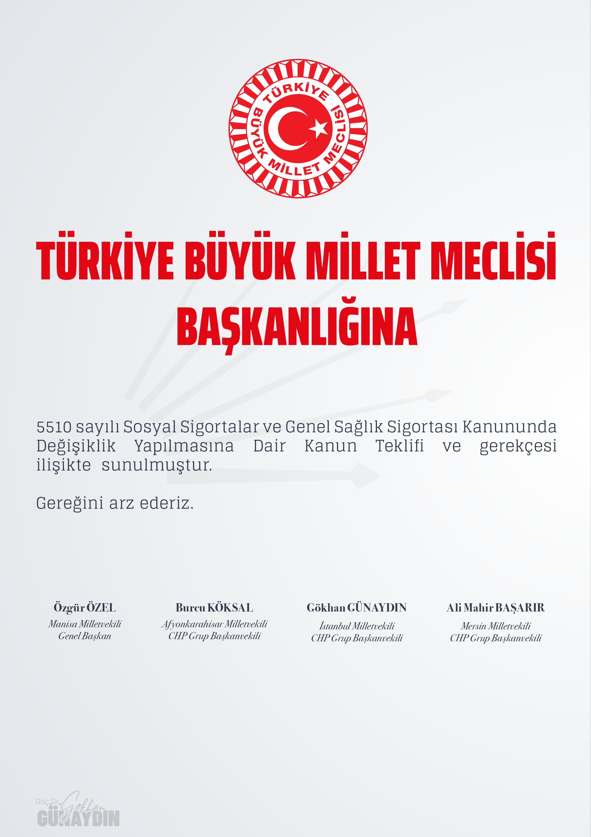 5510 sayılı Sosyal Sigortalar ve Genel Sağlık Sigortası Kanunu'nda değişiklik yapılmasına dair kanun teklifimiz ve gerekçesini bilgilerinize sunarım.