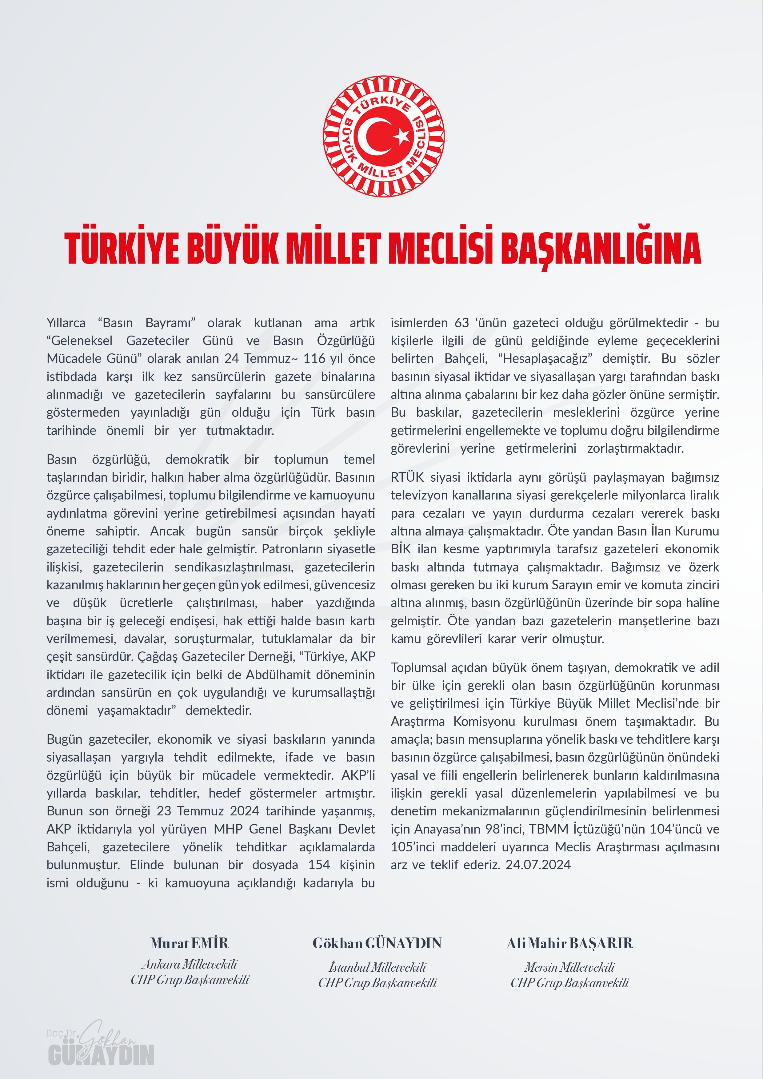 CHP Grup Başkanvekilleri Gökhan Günaydın, Murat Emir ve Ali Mahir Başarır 'Basın Bayramı' ile ilgili Meclis’te araştırma komisyonu kurulması istemiyle önerge verdi.