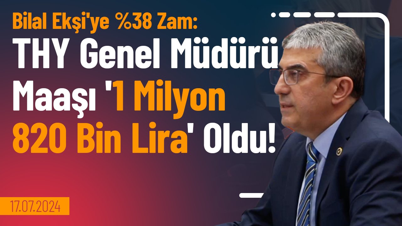 THY Genel Müdürü Maaşı'na %38 zam, Bilal Ekşi'nin yeni maaşı 1 milyon 820 bin lira oldu. "Devletin parası THY Genel Müdürüne gelince var emekliye gelince yok!"
