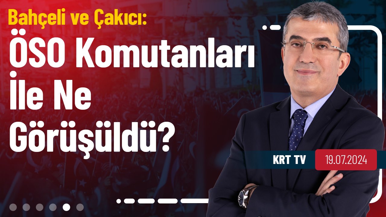 Önce Devlet Bahçeli sonra da Alaattin Çakıcı: ÖSO Komutanları ile ne görüşmesi yapıldı?