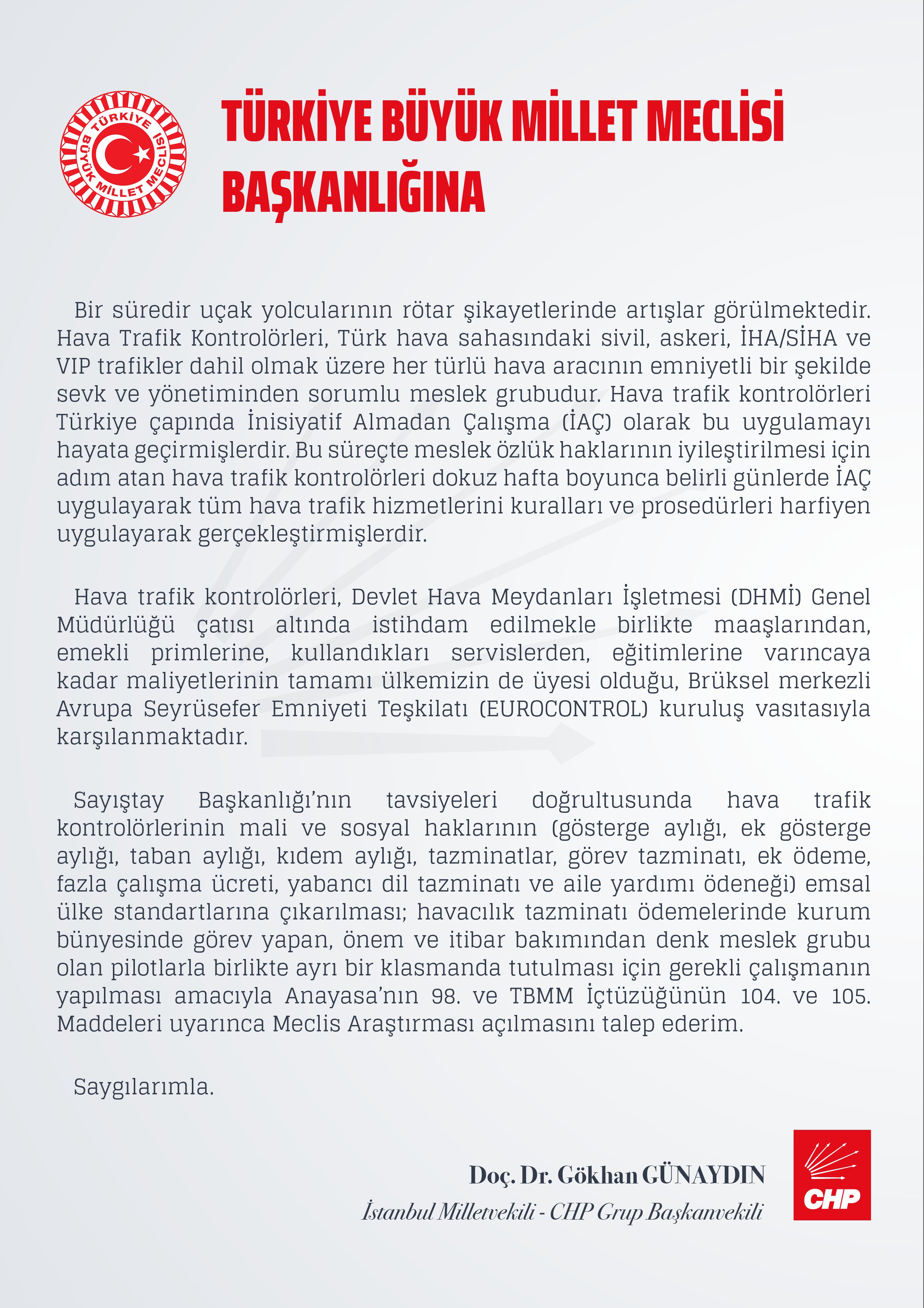 Doç. Dr. Gökhan Günaydın, havalimanlarında kilit bir rol oynayan hava trafik kontrolörleri için Meclis’te bir araştırma komisyonu kurulmasını talep etti.