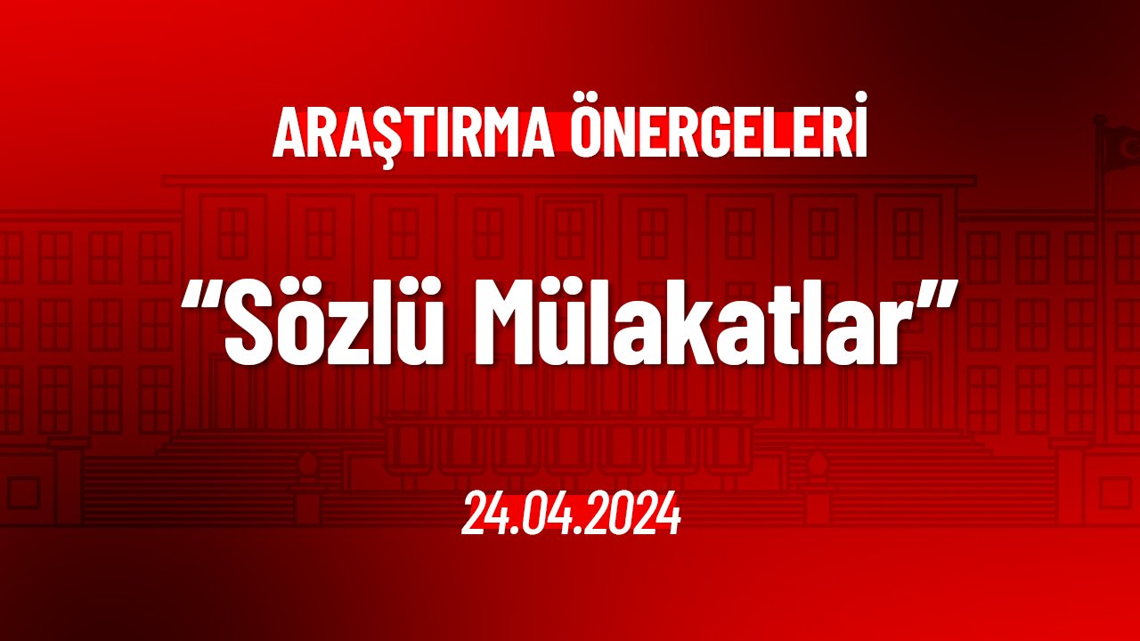 Adalet Bakanlığı'ndaki Mülakat Sorunları Hakkında Araştırma Önergesi