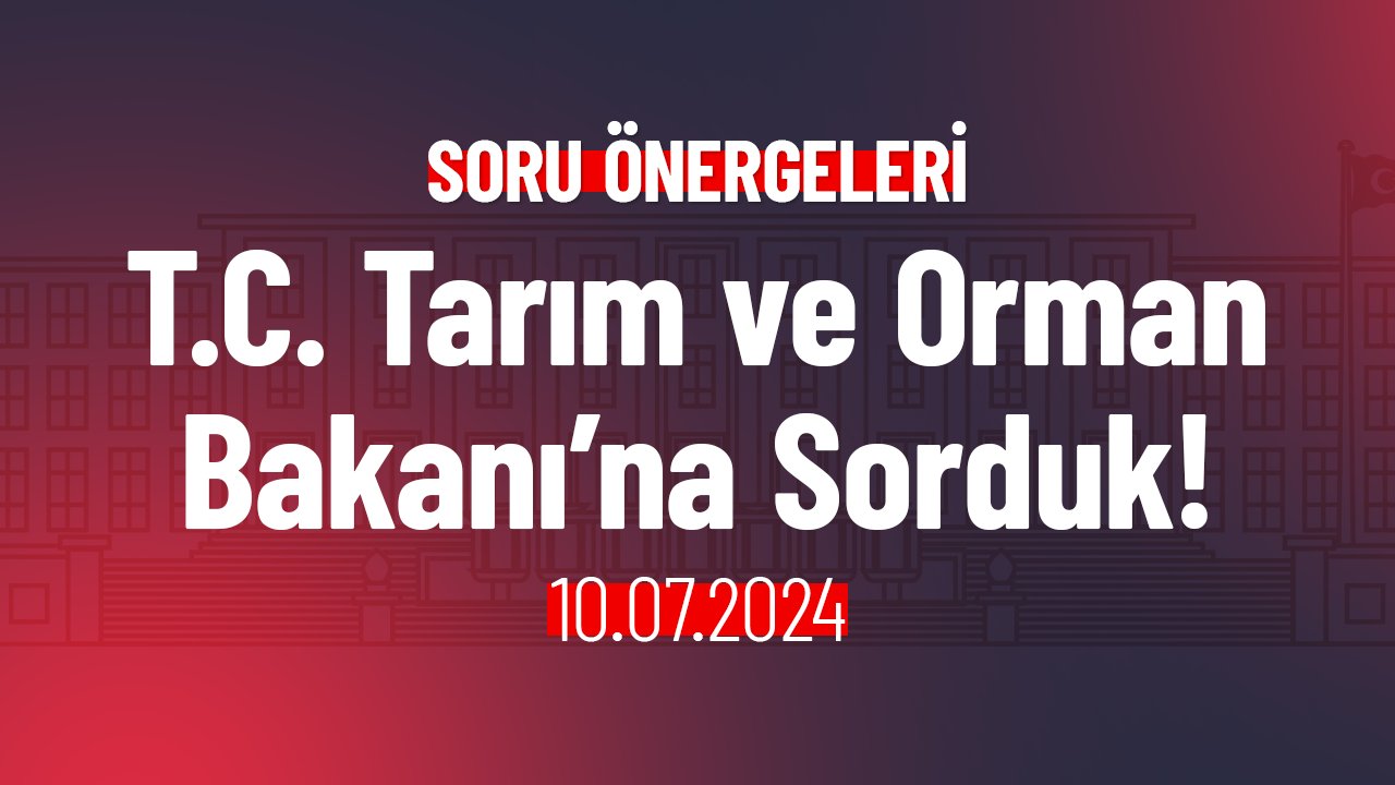 Orman Yangınları Hakkında Soru Önergesi