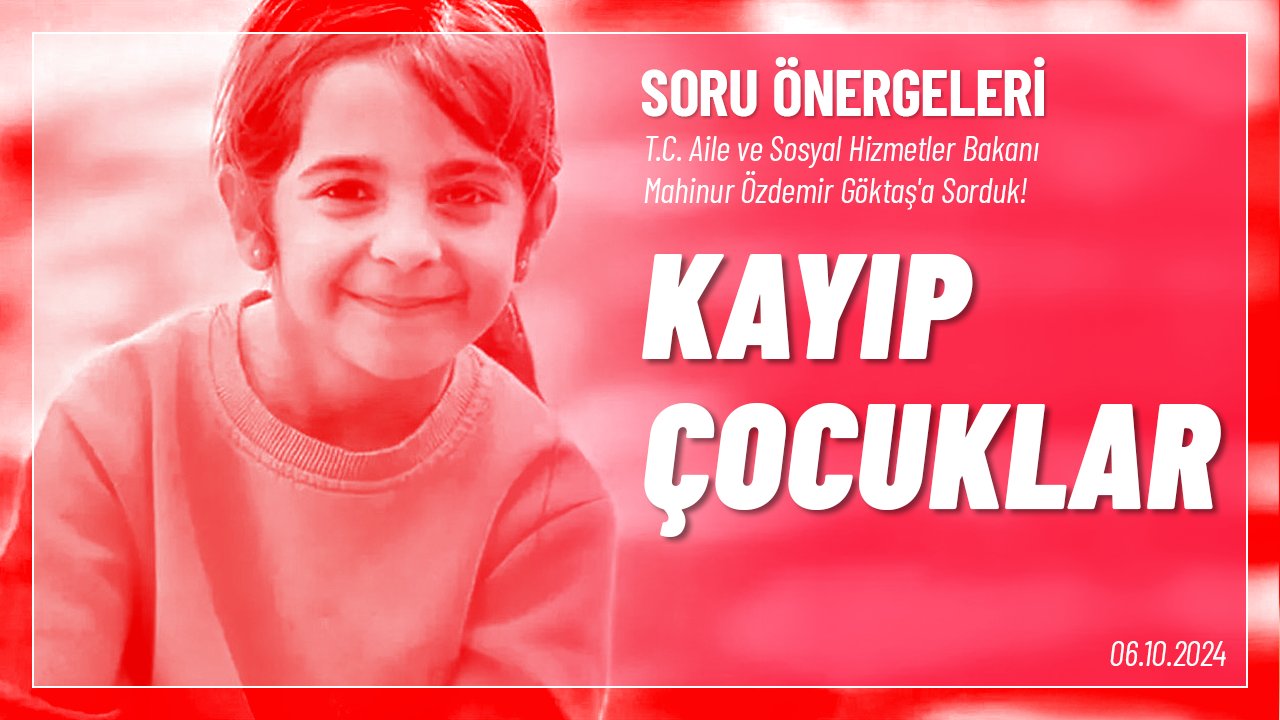 Kayıp Çocuklar Hakkında Soru Önergesi