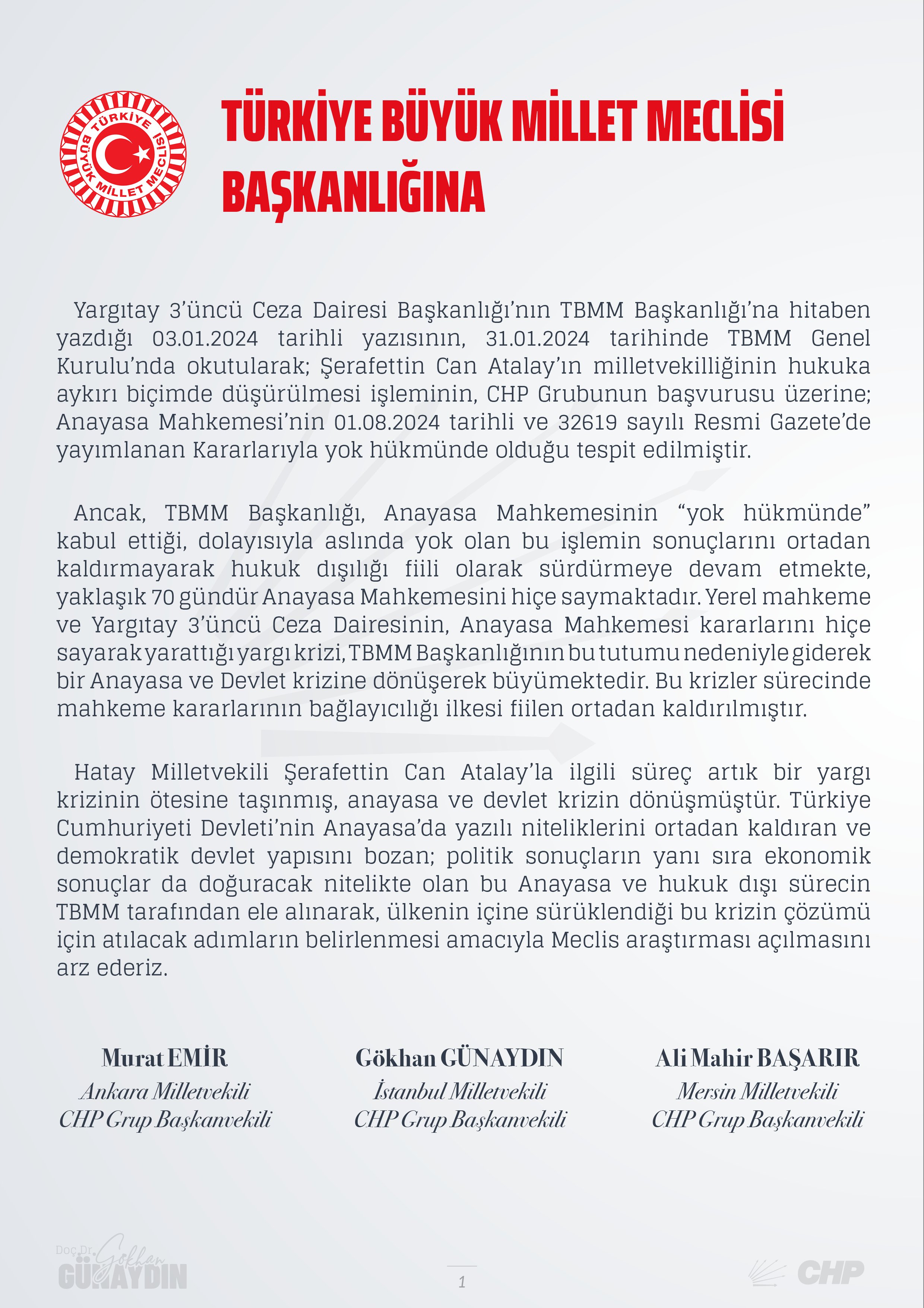 CHP Grup Başkanvekilleri Gökhan Günaydın, Murat Emir ve Ali Mahir Başarır Şerafettin Can Atalay ’ın milletvekilliğinin hukuka aykırı biçimde düşürülmesi sürecinin değerlendirilmesi ve bu krizin çözümü için atılacak adımların belirlenmesi amacıyla Meclis’te bir araştırma komisyonu kurulmasını TBMM Başkanlığı’na sunduğu önergeyle talep etti.