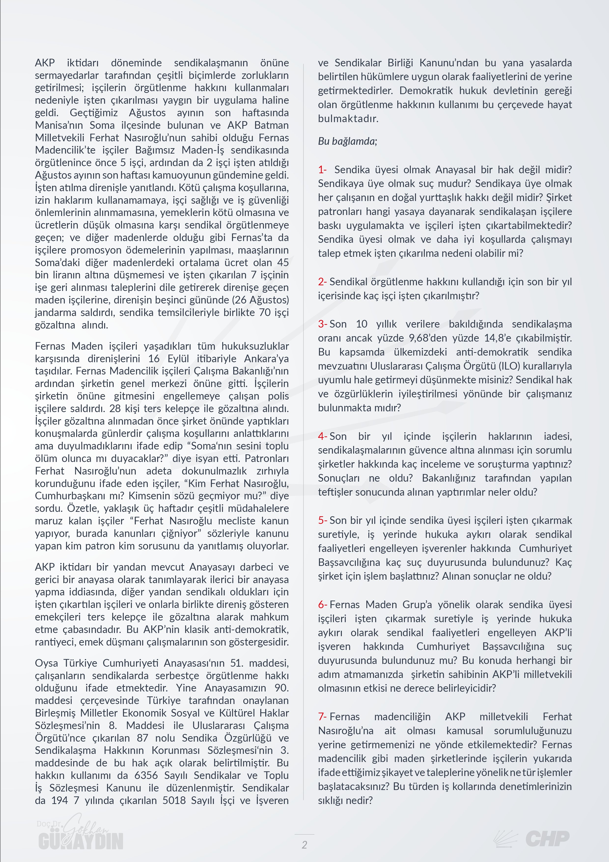 AKP Batman Milletvekili Ferhat Nasıroğlu’nun sahibi olduğu Fernas Madencilik işçilerine uygulanan hukuksuzluk ve kötü muameleler AKP’nin klasik anti-demokratik, rantiyeci, emek düşmanı çalışmalarının son göstergesidir.