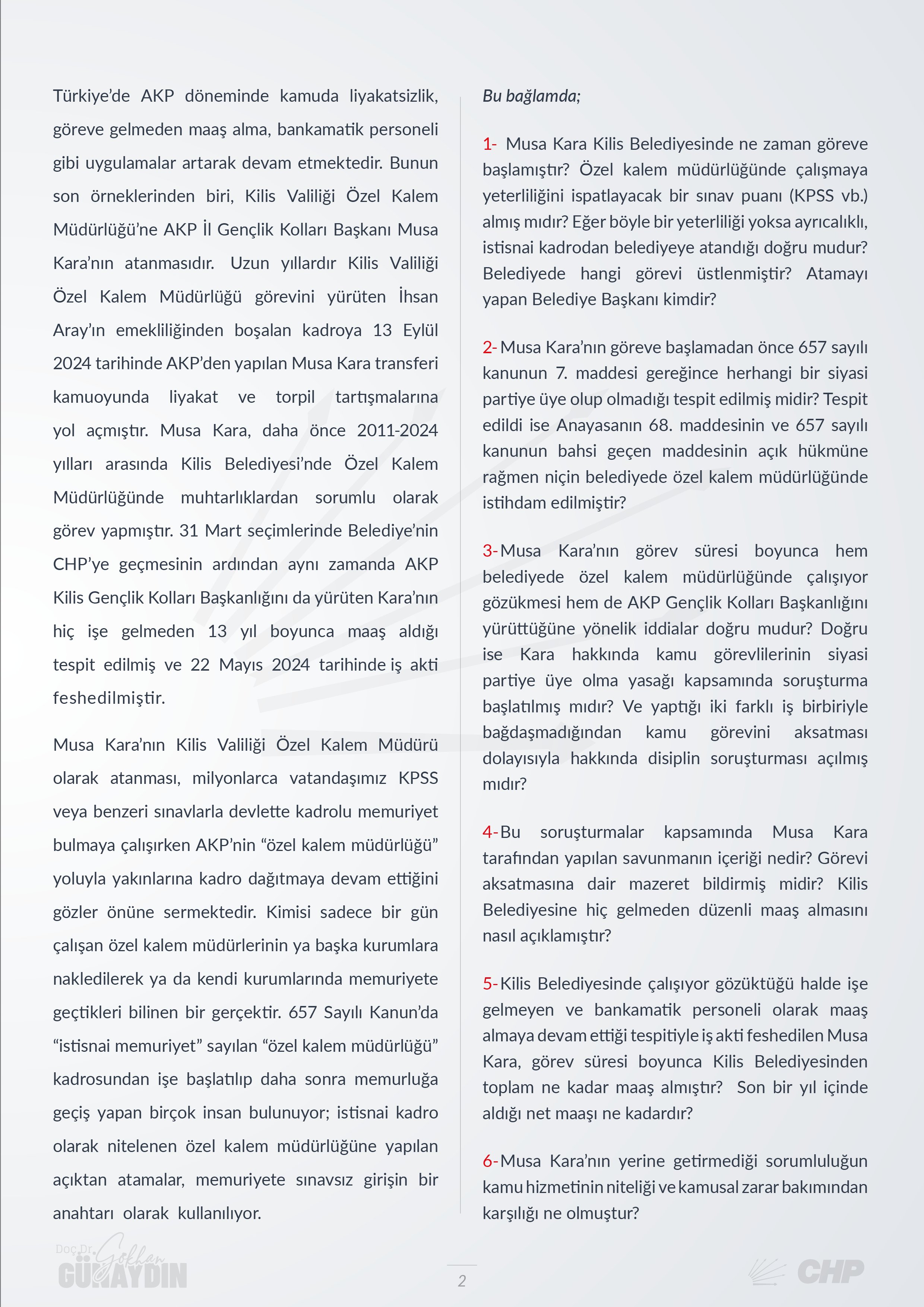 AKP'li kimliği sosyal medya hesapları ve açık tutumu nedeniyle ortadayken, Musa Kara isimli yandaşın devleti temsil etmesi gereken Valilik Özel Kalem Müdürü olarak göreve getirilmesi kamu yararına uygun mudur?