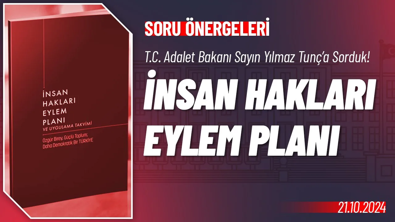 CHP Grup Başkanvekili Gökhan Günaydın, T.C. Adalet Bakanı Sayın Yılmaz Tunç'un yanıtlaması istemiyle İnsan Hakları Eylem Planı ile ilgili soru önergesini TBMM Başkanlığı’na sundu.