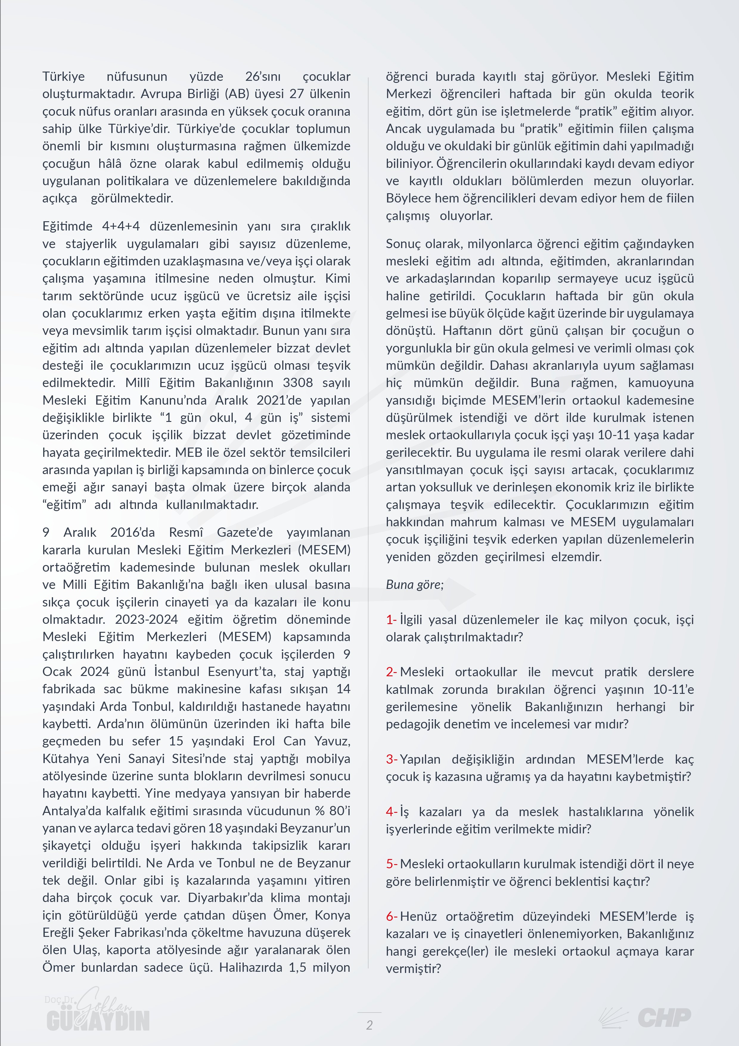 CHP Grup Başkanvekili Gökhan Günaydın, T.C. Milli Eğitim Bakanı Yusuf Tekin'in yanıtlaması istemiyle Çocuk İşçiler ile ilgili soru önergesini TBMM Başkanlığı’na sundu.