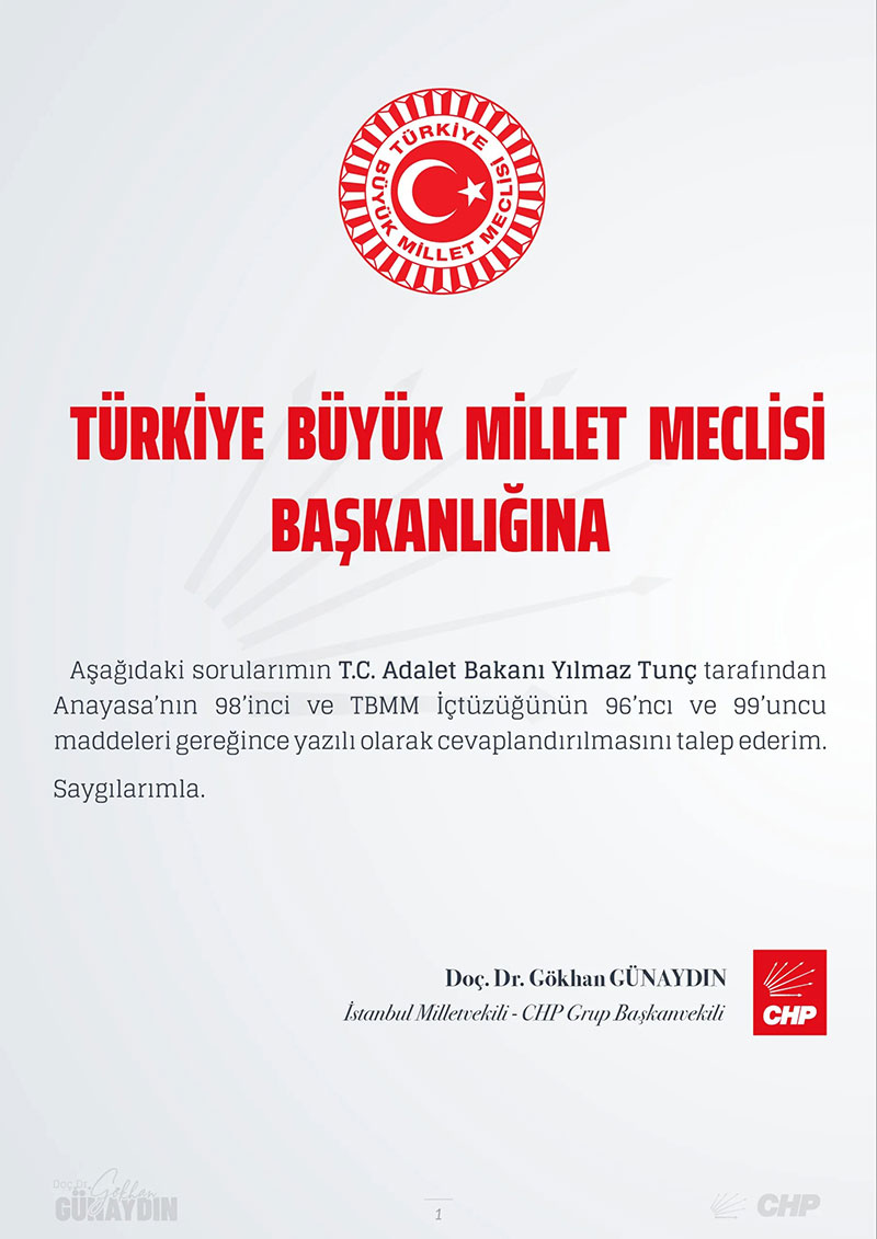 CHP Grup Başkanvekili Gökhan Günaydın, T.C. Adalet Bakanı Yılmaz Tunç'un yanıtlaması istemiyle kadınlara yönelik saldırı ve cinayetler ile ilgili soru önergesini TBMM Başkanlığı’na sundu.
