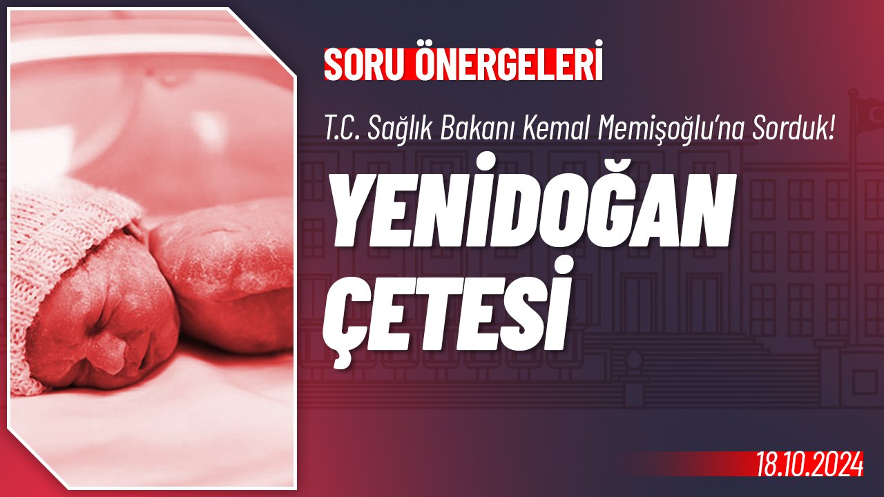 Yenidoğan Çetesi Hakkında Soru Önergesi