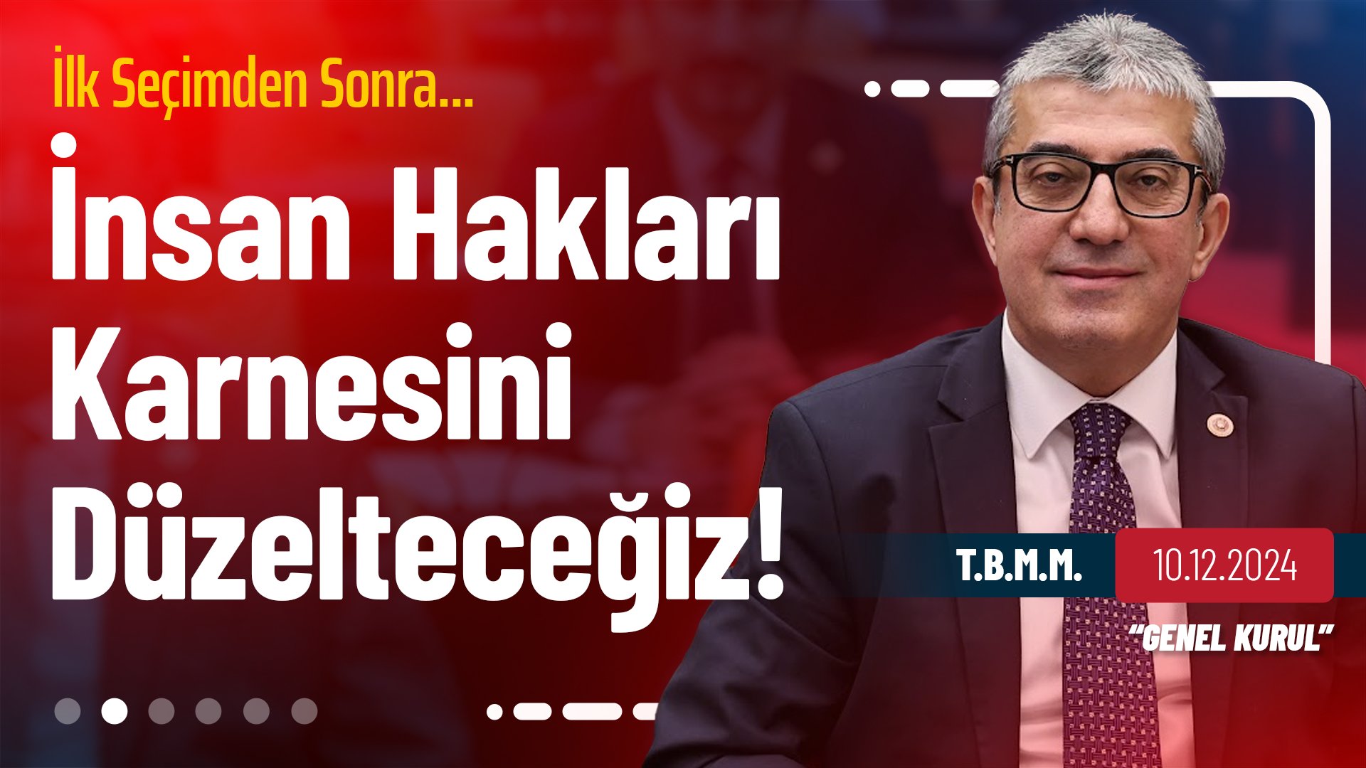Günaydın: Burada bulunan arkadaşlarla veya bulunmayacaklarla ilk seçimden sonra bu memleketi insan hakları karnesi doğru bir memleket hâline hep beraber dönüştüreceğiz.