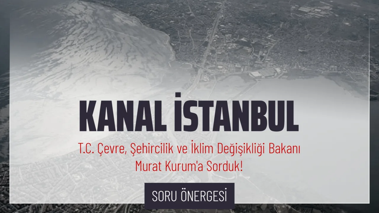 CHP Grup Başkanvekili Gökhan Günaydın, T.C. Çevre, Şehircilik ve İklim Değişikliği Bakanı Murat Kurum'un yanıtlaması istemiyle, Kanal İstanbul Projesi’ne ilişkin açılan ihaleler ile ilgili verdiği soru önergesini TBMM Başkanlığı’na sundu.