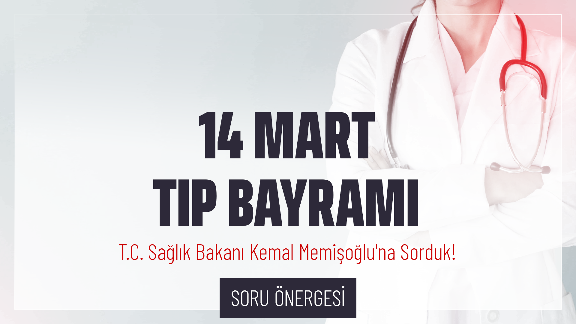 14 Mart Tıp Bayramı Hakkında Soru Önergesi