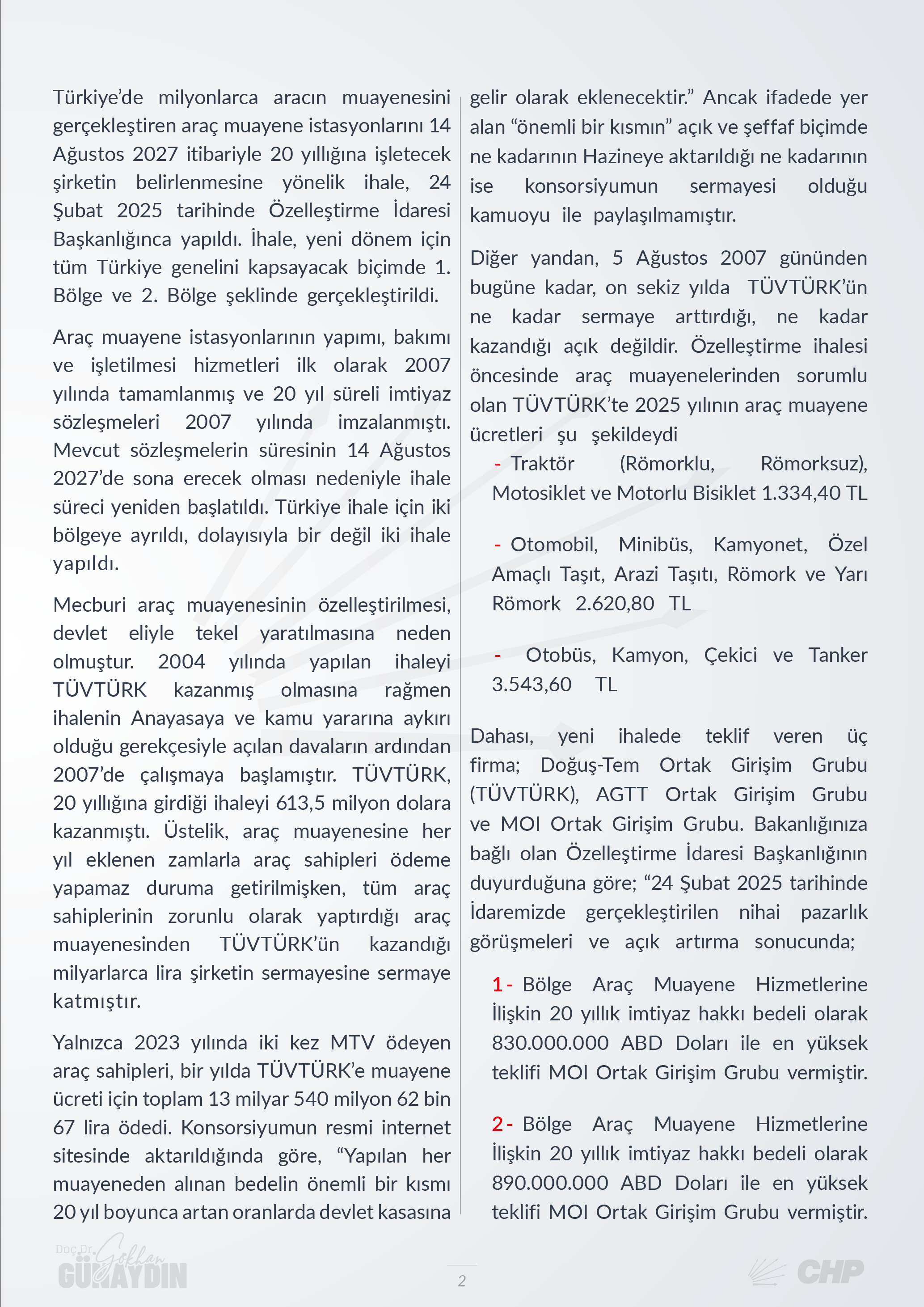 T.C. Maliye Bakanı Mehmet Şimşek'e "Her iki bölge için 2027-2047 yıllarında ihalenin verileceği firmanın ne kadar gelir elde etmesi öngörülmektedir?" sorusunu sorduk!
