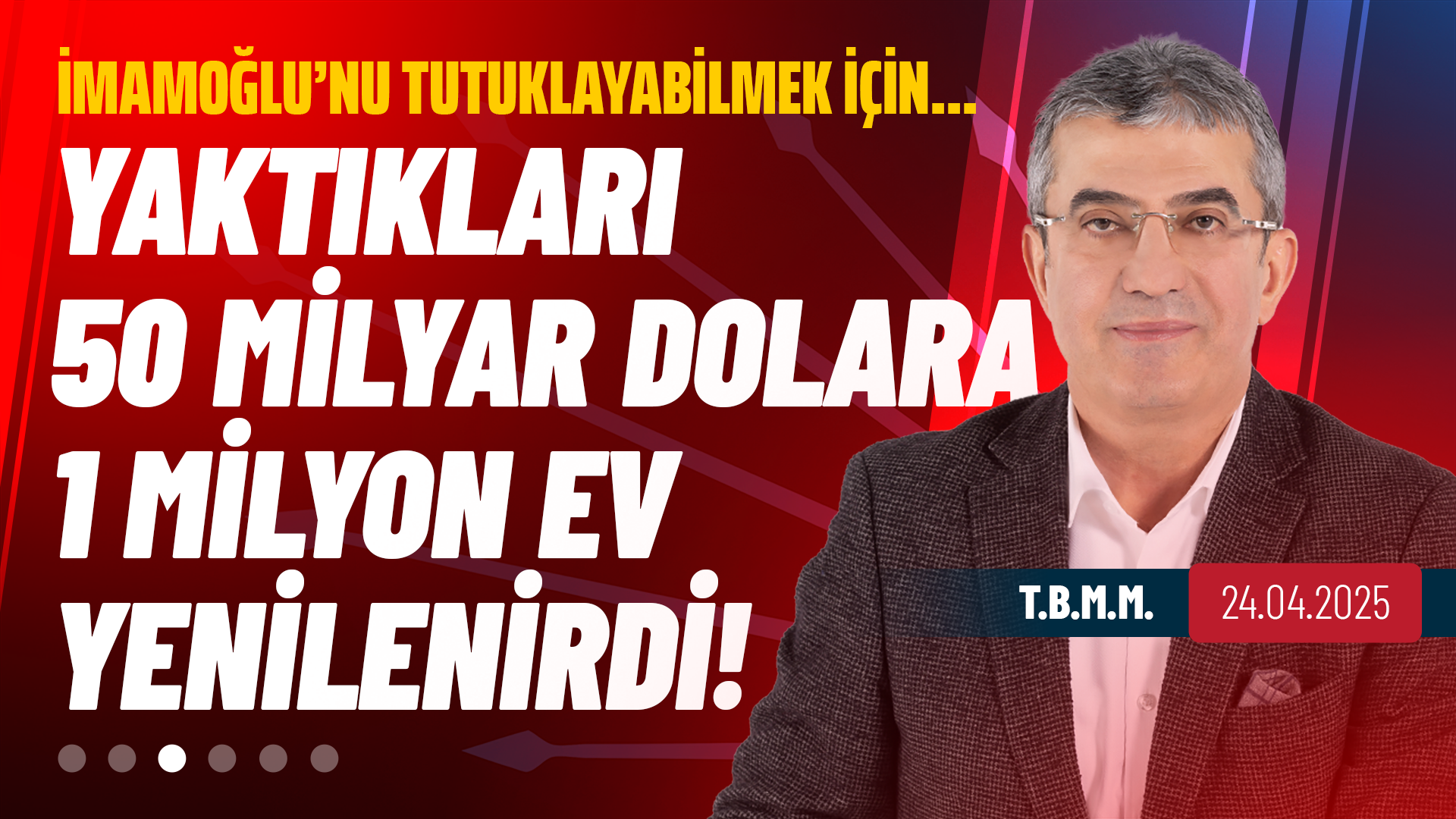 İmamoğlu’nu Tutuklayabilmek İçin Yaktıkları 50 Milyar Dolara 1 Milyon Ev Yenilenirdi!
