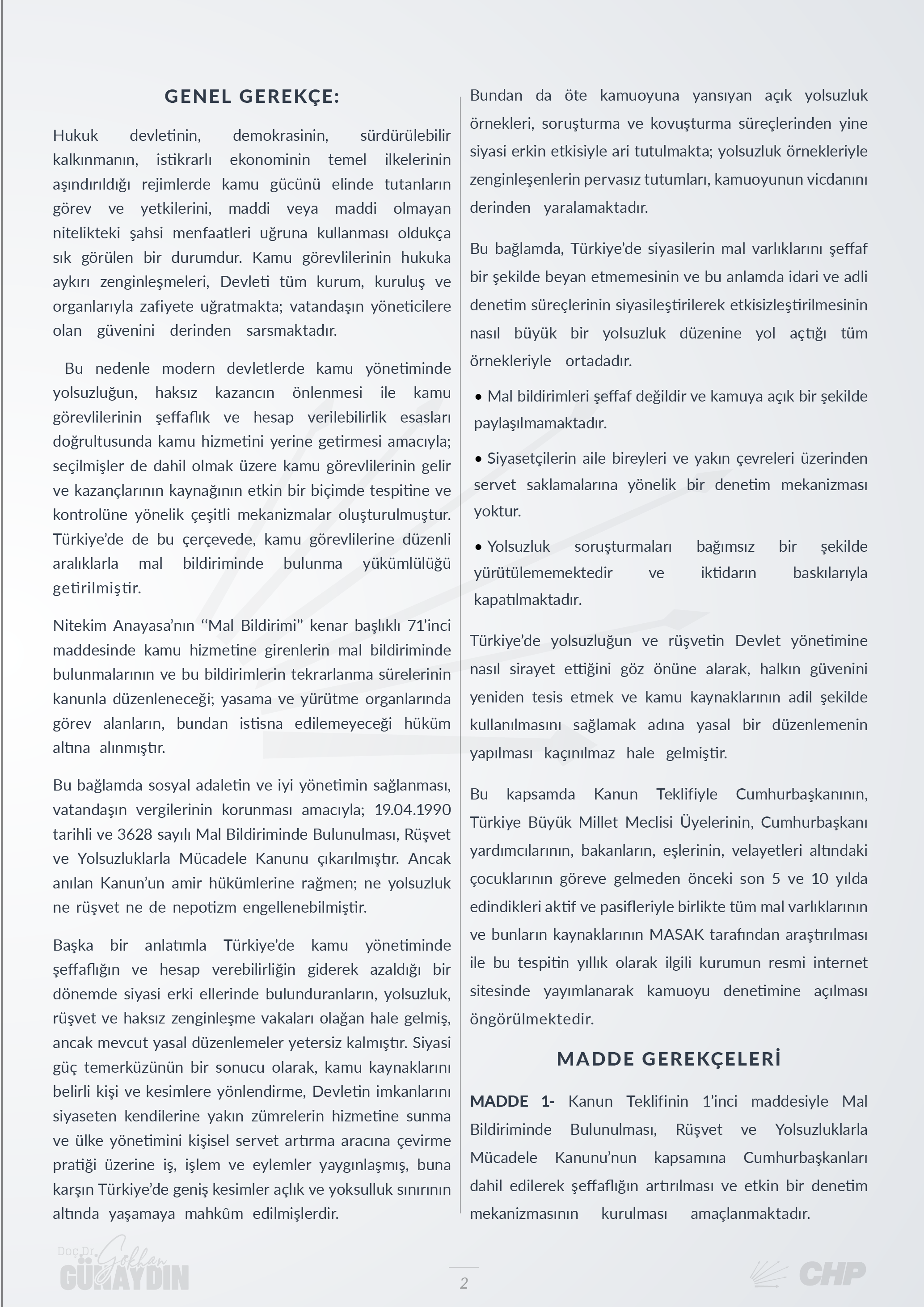 Cumhuriyet Halk Partisi Grup Başkanvekili Gökhan Günaydın, siyasetçilerin al varlığındaki değişim ile ilgili kanun teklifini TBMM Başkanlığı’na sundu.