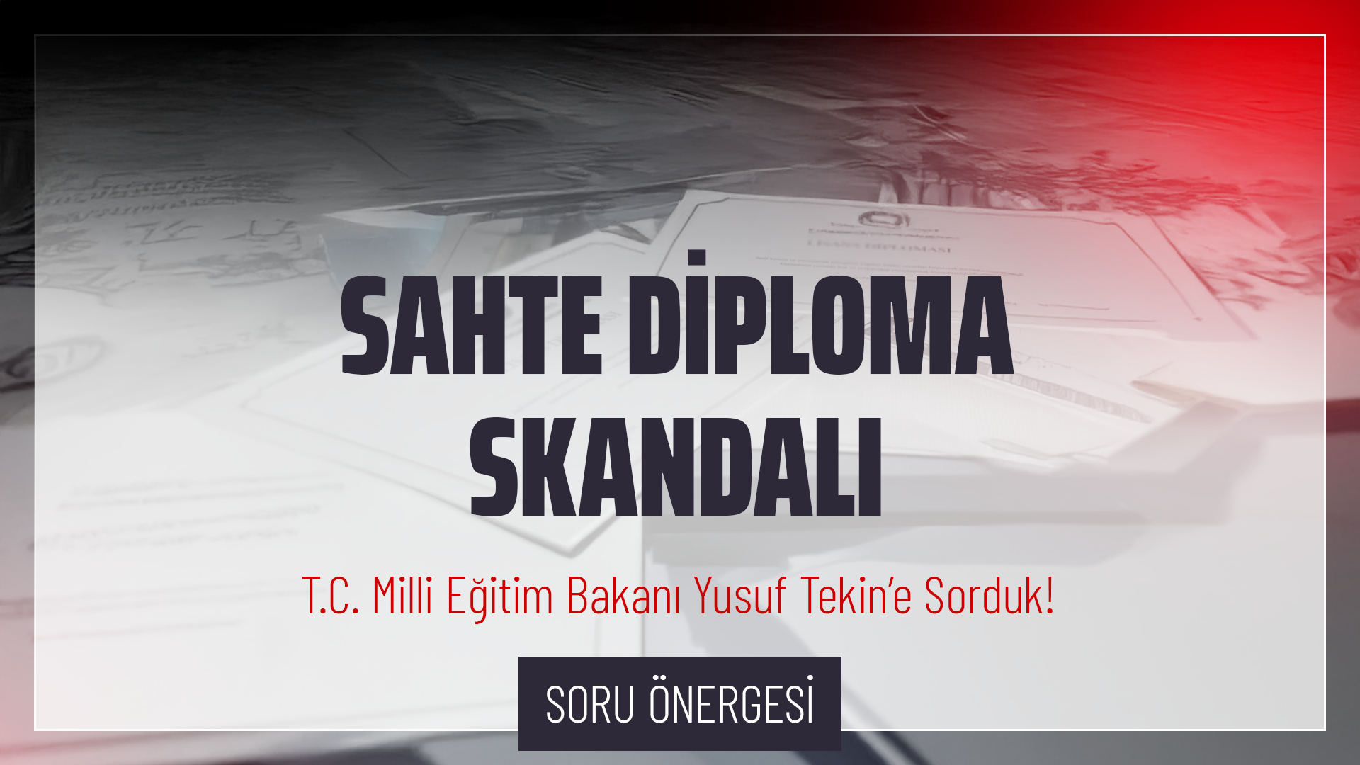 Sahte Diploma Skandalı Hakkında Soru Önergesi