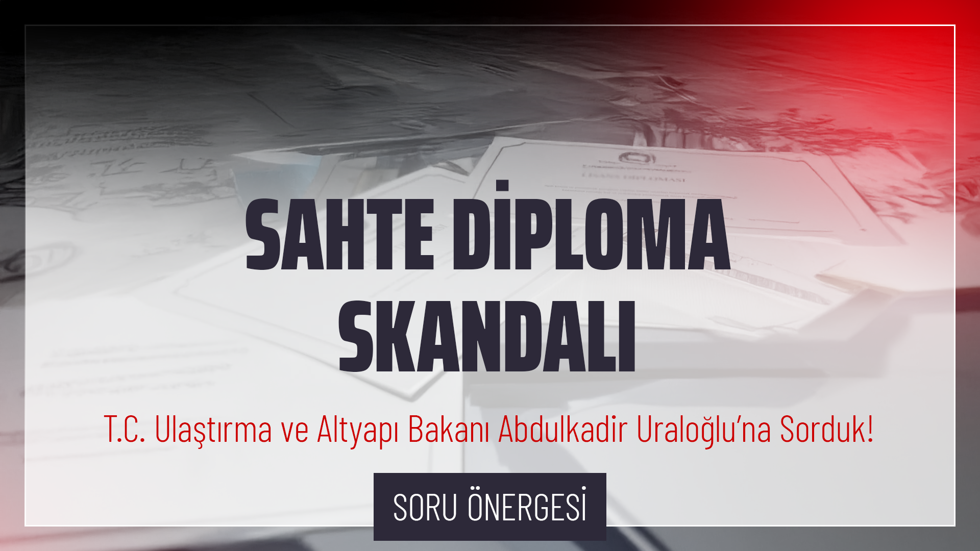 Sahte Diploma Skandalı Hakkında Soru Önergesi