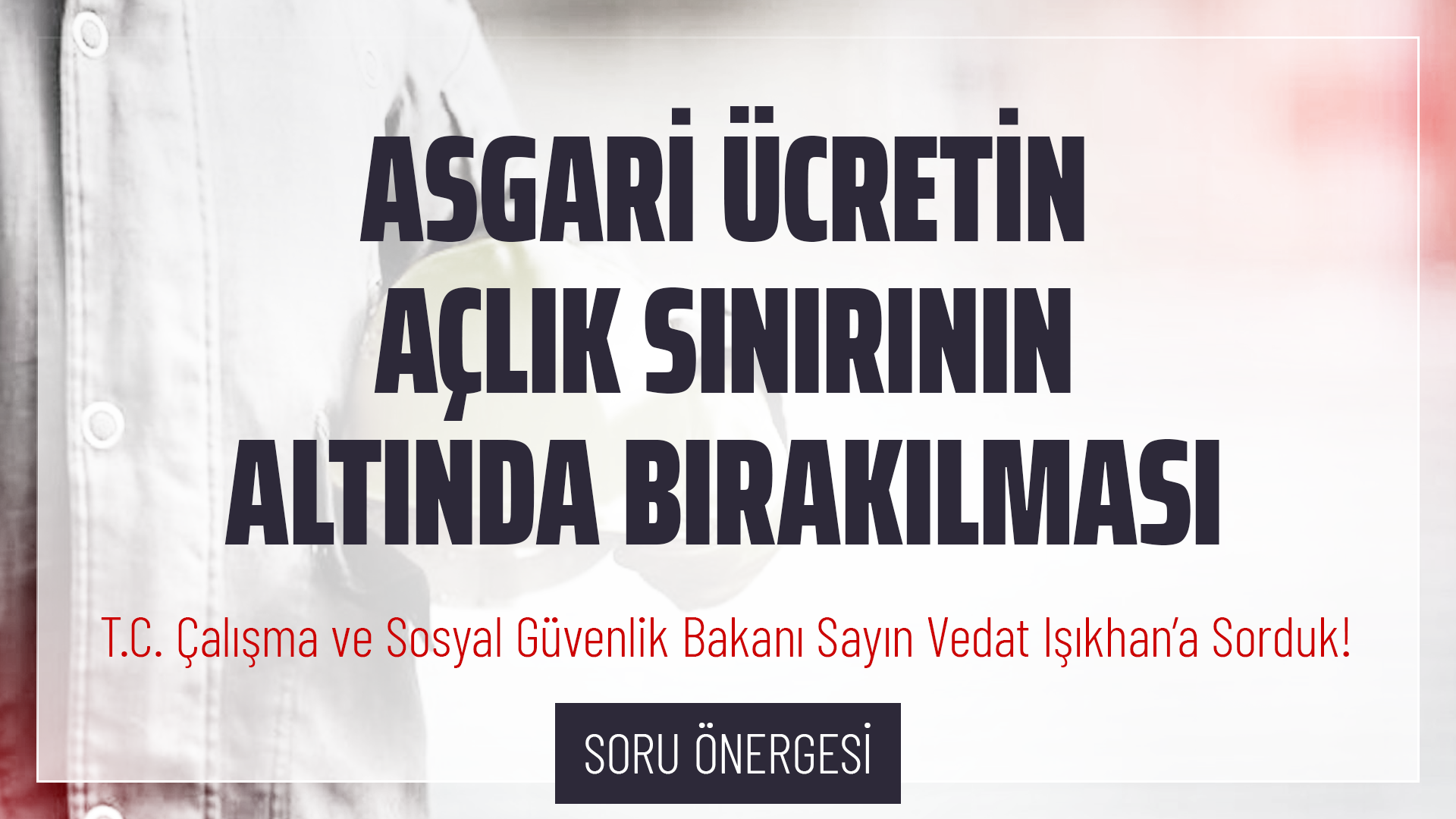 Asgari Ücret Hakkında Soru Önergesi