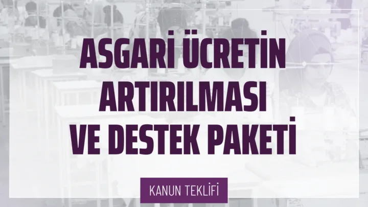 Asgari Ücretin Artırılması ve Destek Paketi Hakkında Kanun Teklifi