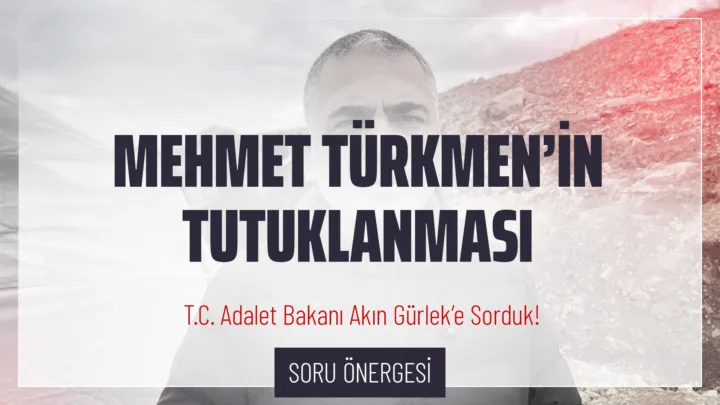 BİRTEK-SEN Genel Başkanı Mehmet Türkmen Hakkında Soru Önergesi
