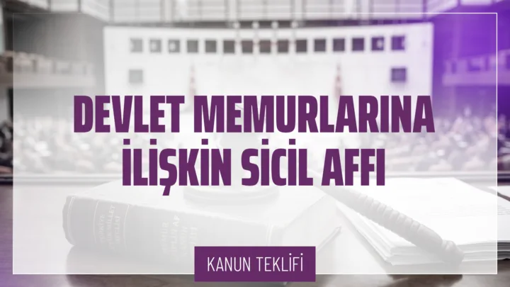 Devlet Memurlarına İlişkin Sicil Affı Hakkında Kanun Teklifi